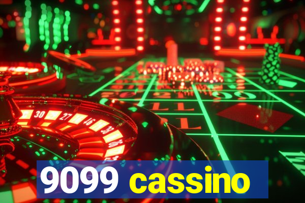 9099 cassino